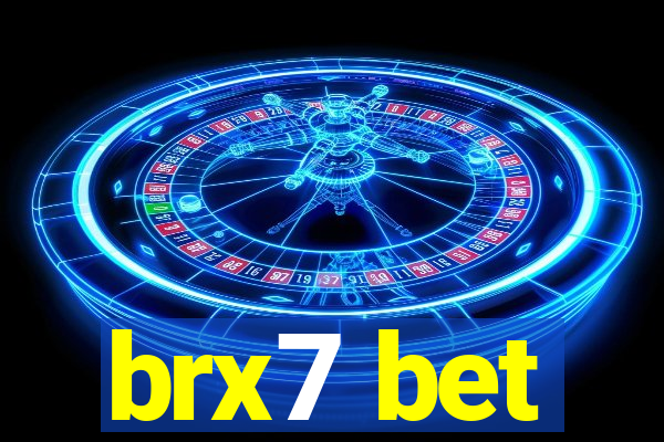 brx7 bet